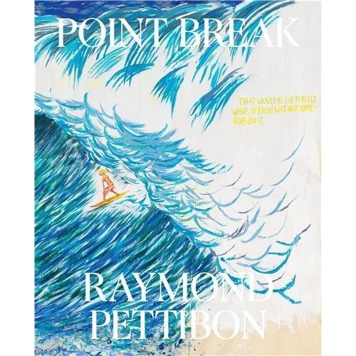 Point Break: Raymond Pettibon - Surfers And Waves