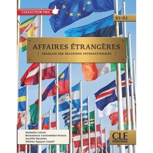 Affaires Étrangères B1-B2 - Français Des Relations Internationales (1 Cd Audio Mp3)