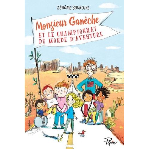 Monsieur Ganèche Et Le Championnat Du Monde D'aventure