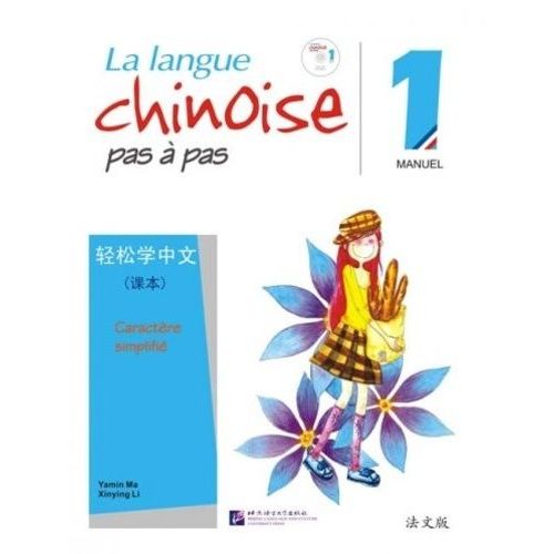 La Langue Chinoise Pas À Pas 1 - Manuel, Caractère Simplifié Avec Mp3 Téléchargeable Via Qr Code