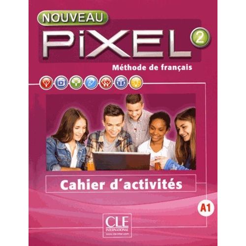 Méthode De Français Nouveau Pixel 2 A1 - Cahier D'activités