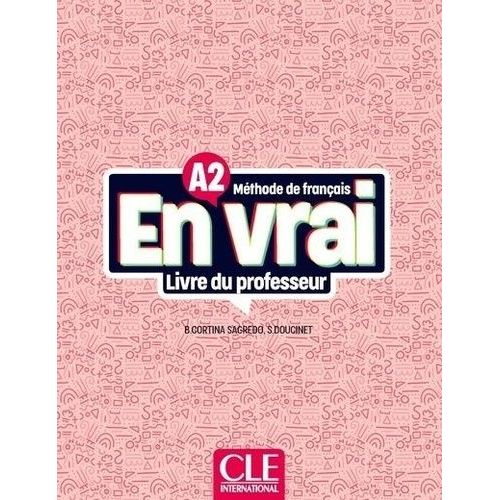 En Vrai A2 - Livre Du Professeur