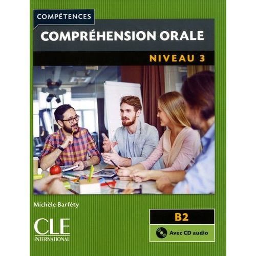 Compréhension Orale Niveau 3 B2 (1 Cd Audio Mp3)