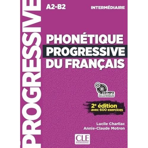 Phonétique Progressive Du Français Intermédiaire - Avec 600 Exercices (1 Cd Audio)