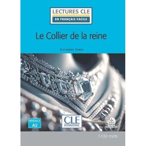 Le Collier De La Reine - Niveau 2 A2 - Avec Audio Téléchargeable