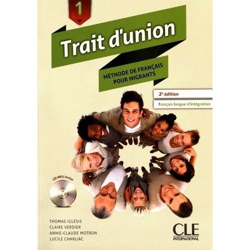 Trait D'union 1 - Méthode De Français Pour Migrants (1 Cd Audio Mp3)