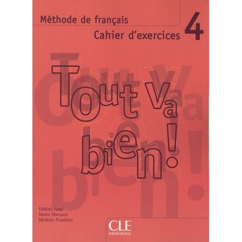Tout Va Bien ! 4 - Cahier D'exercices (2 Cd Audio)