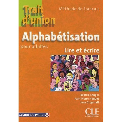 Trait D'union Alphabétisation Pour Adultes - Lire Et Ecrire
