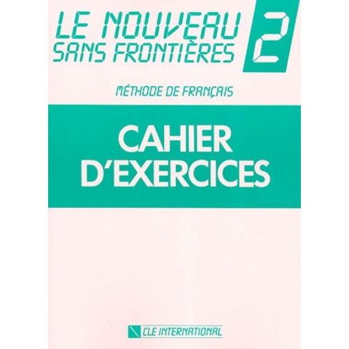 Le Nouveau Sans Frontieres - Tome 2, Cahier D'exercices