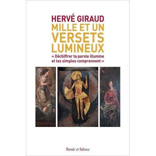 Mille Et Un Versets Lumineux - Déchiffrer Ta Parole Illumine Et Les Simples Comprennent