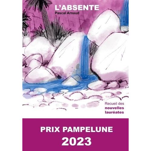 Prix Pampelune - L'absente - Lauréat Du Prix Pampelune 2023
