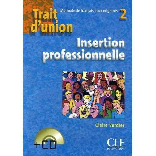 Trait D'union 2 - Insertion Professionnelle (1 Cd Audio)