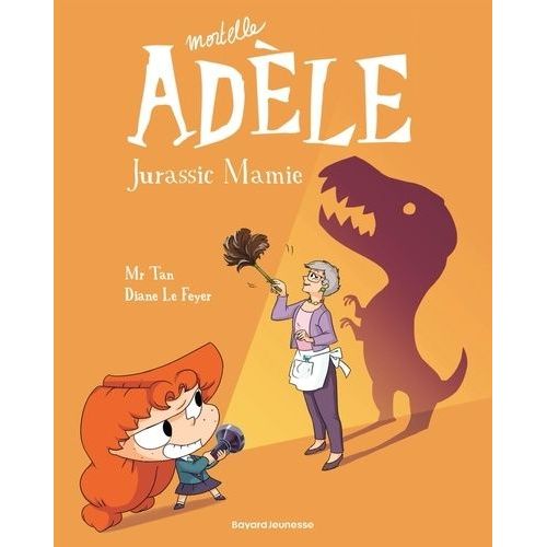 Mortelle Adèle - Tome 16 - Jurassic Mamie