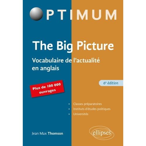 The Big Picture - Vocabulaire De L'actualité En Anglais