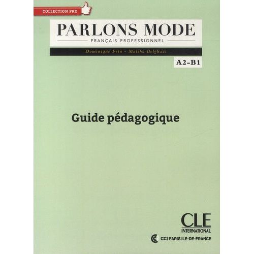 Parlons Mode - Français Professionnel A2-B1 - Guide Pédagogique