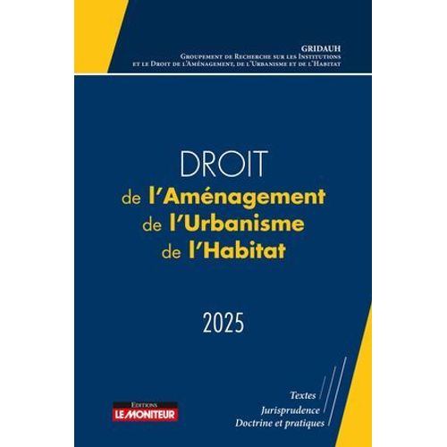 Droit De L'aménagement, De L'urbanisme Et De L'habitat 2025