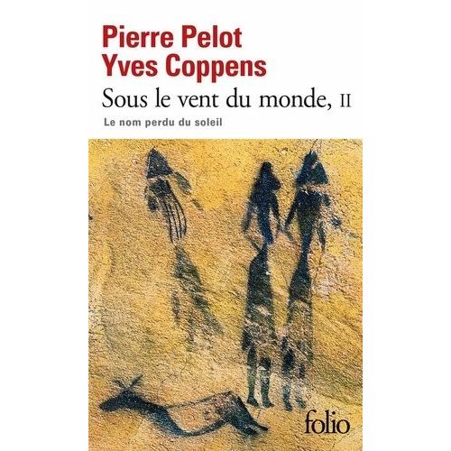 Sous Le Vent Du Monde - Tome 2 - Le Nom Perdu Du Soleil