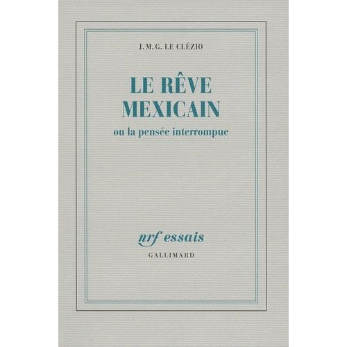 Le Rêve Mexicain - Ou La Pensée Interrompue