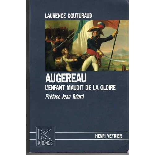 Augereau - L'enfant Maudit De La Gloire
