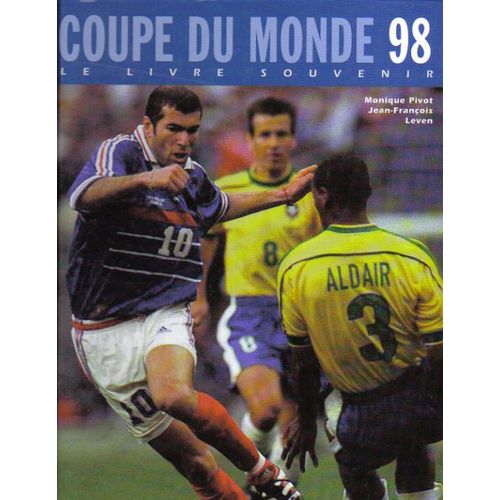 Coupe Du Monde 98 Le Livre Souvenir
