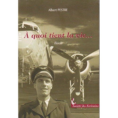 À Quoi Tient La Vie Par Albert Pestre