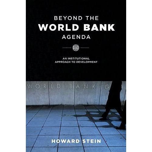 Beyond The World Bank Agenda Â An Institutional Approach To Development