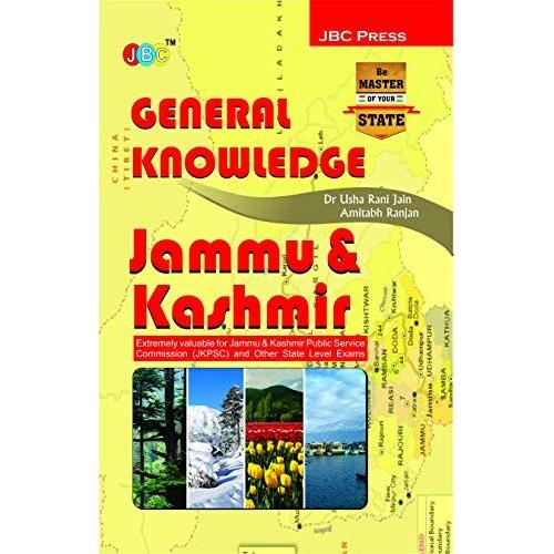 General Knowledge: Jammu & Kashmir Extremely Valuable For Jammu & Kashmir Public Service Commission (Jkpsc) And Other State Level Exams.