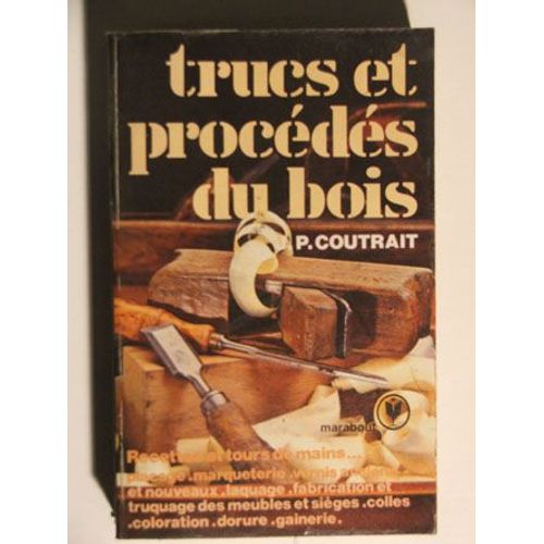 Trucs Et Procédés Du Bois
