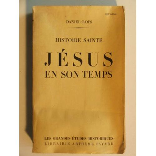 Jésus En Son Temps - Histoire Sainte