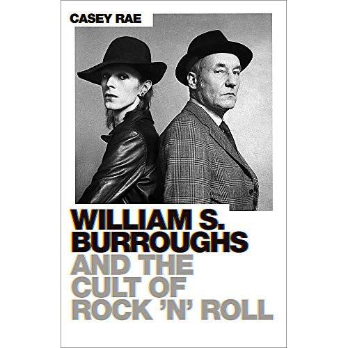 William S. Burroughs And The Cult Of Rock 'n' Roll