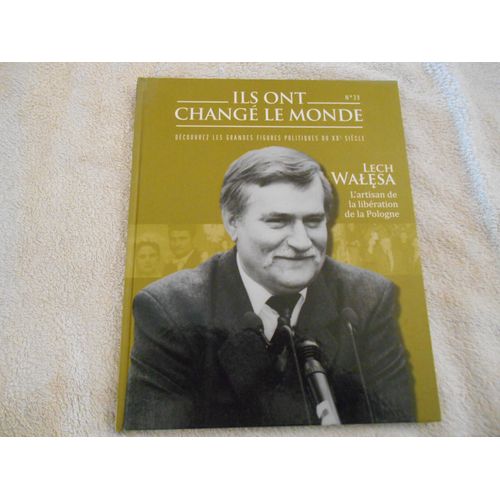 Lech Walesa Collection Ils Ont Changé Le Monde Numéro 39