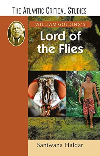 William Goldings Lord Of The Flies (The Atlantic Critical Studies)