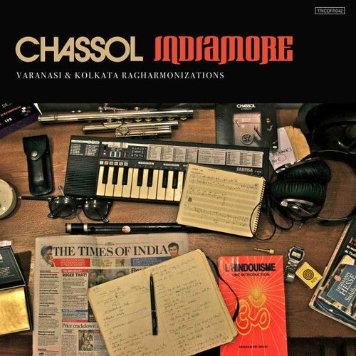 Chassol - Indiamore (Varanasi & Kolkata Ragharmonizations) [Lp]