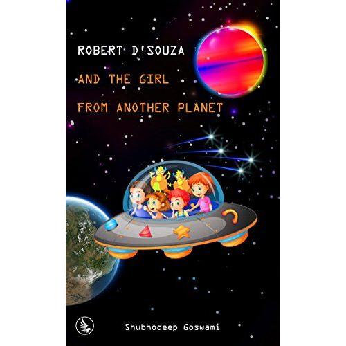 Robert Dâsouza And The Girl From Another Planet