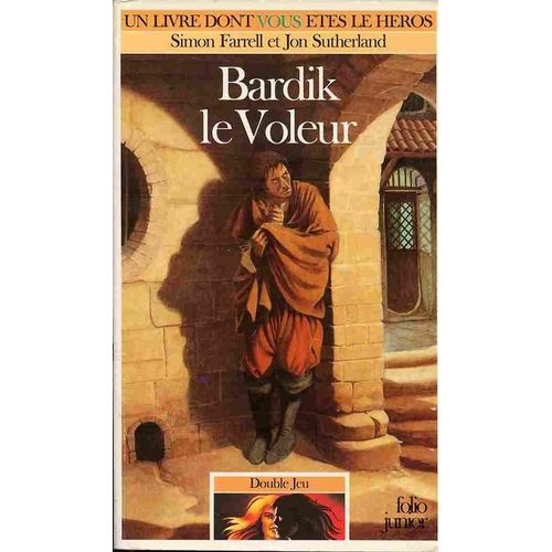 Un Livre Dont Vous Êtes Le Héros - Double Jeu Tome 4 : Bardik Le Voleur