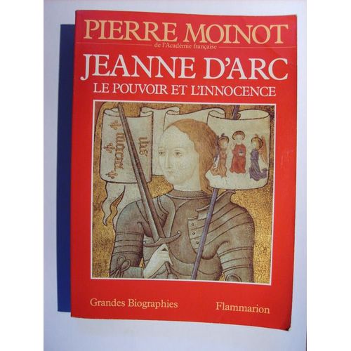 Jeanne D'arc - Le Pouvoir Et L'innocence