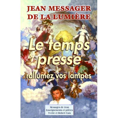 Jean Messager De La Lumière, Le Temps Presse, Rallumez Vos Lampes