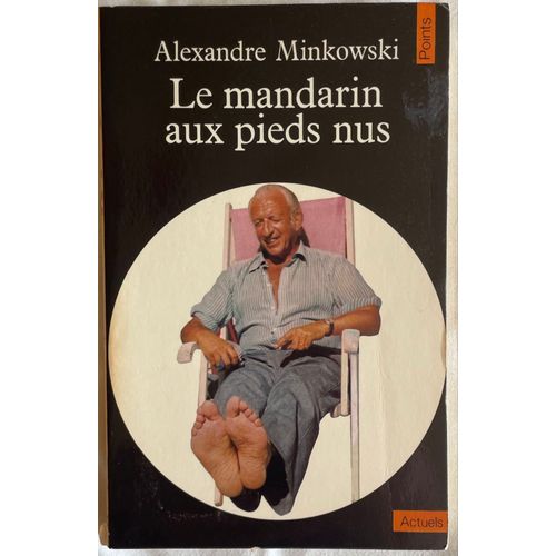 Le Mandarin Aux Pieds Nus - Alexandre Minkowski 