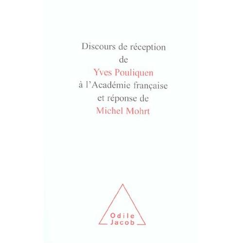 Discours De Réception De Yves Pouliquen À L'académie Française Et Réponse De Michel Mohrt