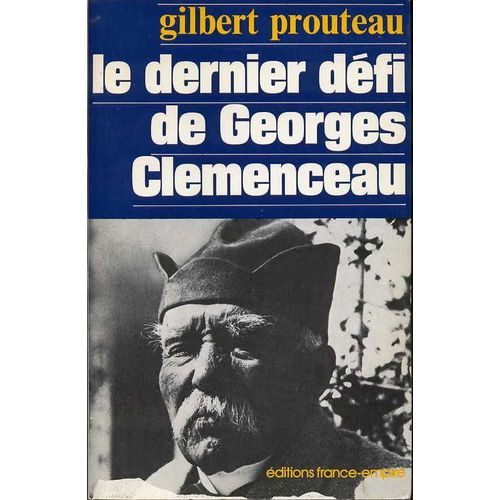 Le Dernier Défi De Georges Clémenceau