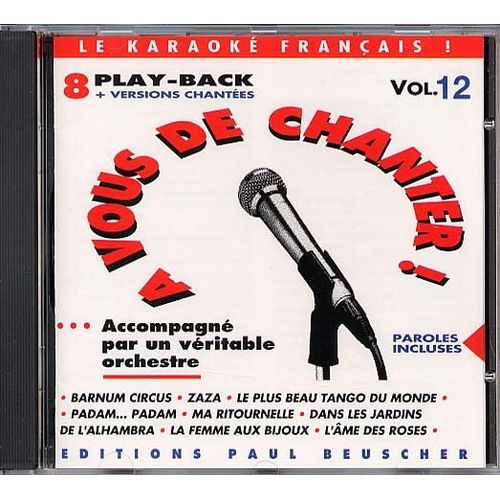 A Vous De Chanter ! 8 Play Backs +Versions Chantées/ Le Karaoké Francais Vol.12 - Editions Paul Beuscher