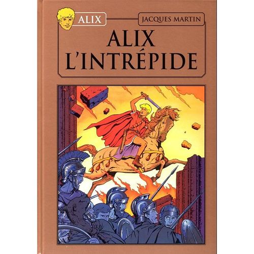 Alix - Alix L'intrépide (Collection Hachette N°1)