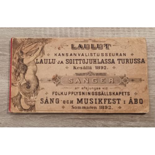 Laulut - Laulu Ja Soittojuhlassa Turussa (Turku) - Kesällä 1892 - Sang Och Musifest I Abo -Sommaren 1892 - ( Festival Musique À Turku Finlande Eté 1892 / Paroles Et Musique) En Finnois Et En Suédois