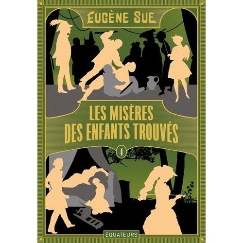 Les Misères Des Enfants Trouvés - Tome 4