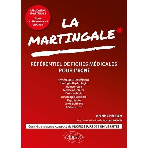 La Martingale - Volume 2, Gynécologie-Obstétrique, Urologie, Néphrologie, Hématologie, Médecine Interne, Dermatologie, Neurologie, Gériatrie, Psychiatrie, Santé Publique, Pédiatrie N° 2