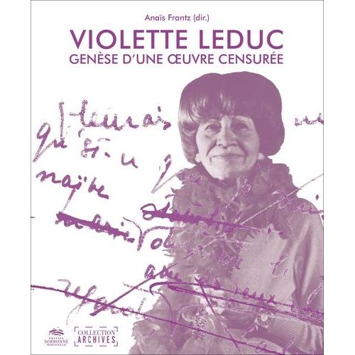 Violette Leduc - Genèse D'une Oeuvre Censurée
