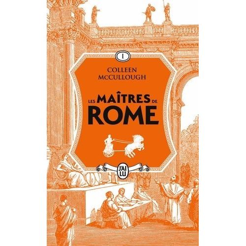Les Maîtres De Rome - Tome 1 - L'amour Et Le Pouvoir