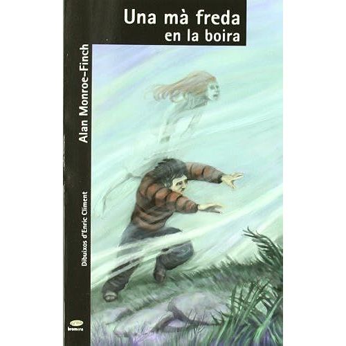 Monroe-Finch, A: Una Mà Freda En La Boira
