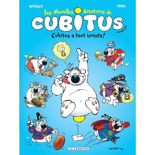 Les Nouvelles Aventures De Cubitus - Tome 10 - Cubitus A Tout Inventé !