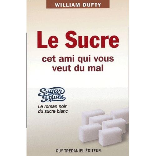 Le Roman Noir Du Sucre Blanc - Sugar Blues